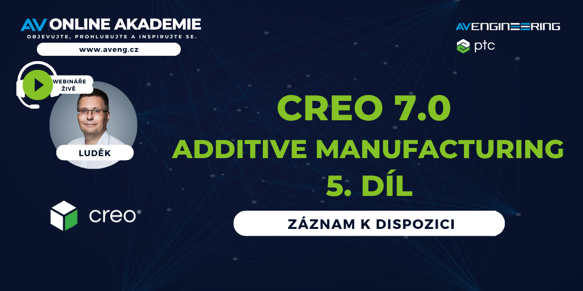 Zaznam WEB creo7 adittive 5